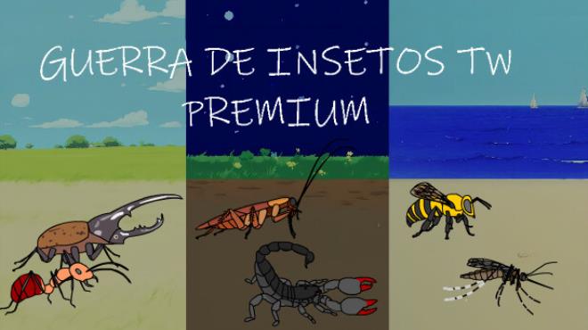 Guerra de Insetos TW PREMIUM Free Download Guerra de Insetos TW PREMIUM Free Download