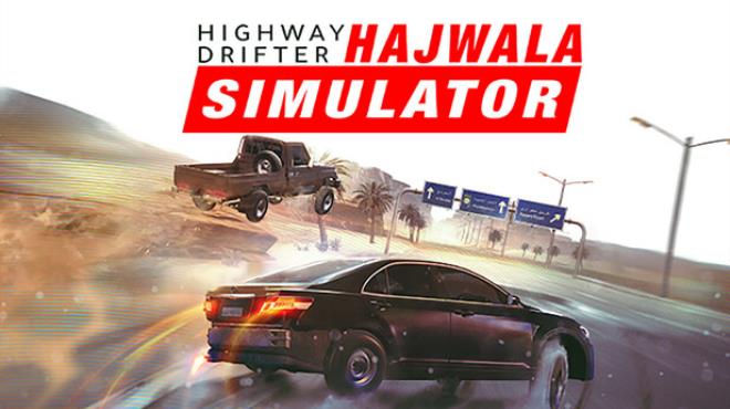 Highway Drifter: Hajwala Simulator Free Download
