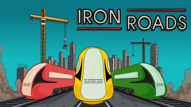 Iron Roads Free Download Iron Roads Free Download