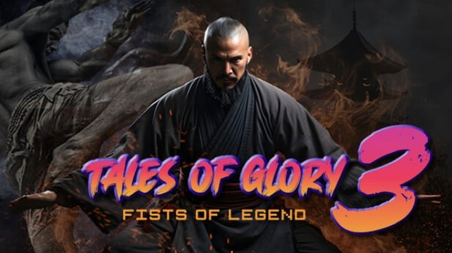 Tales Of Glory 3 : Fists of Legend Free Download