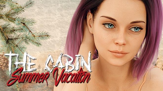 The Cabin - Summer Vacation Free Download