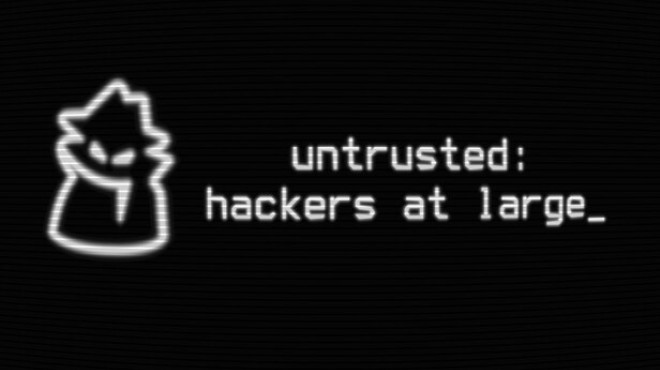 Untrusted: hackers at large Free Download
