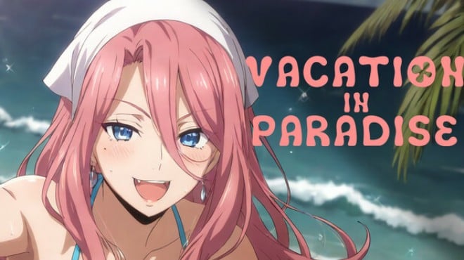 Vacation in Paradise Free Download Vacation in Paradise Free Download