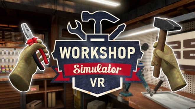 Workshop Simulator VR Free Download