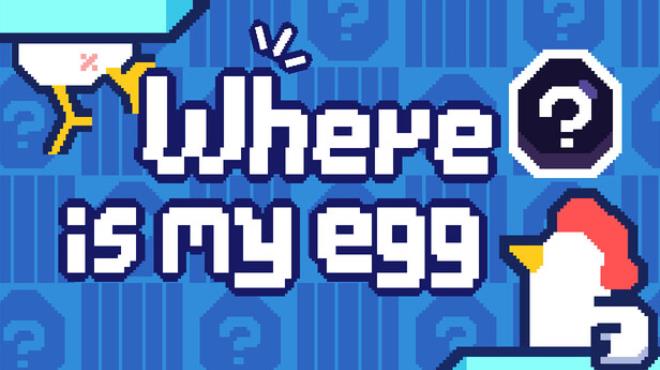 where's my egg? Free Download