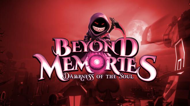 Beyond Memories – Darkness of the Soul Free Download