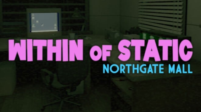 Within of Static - Northgate Mall Free Download