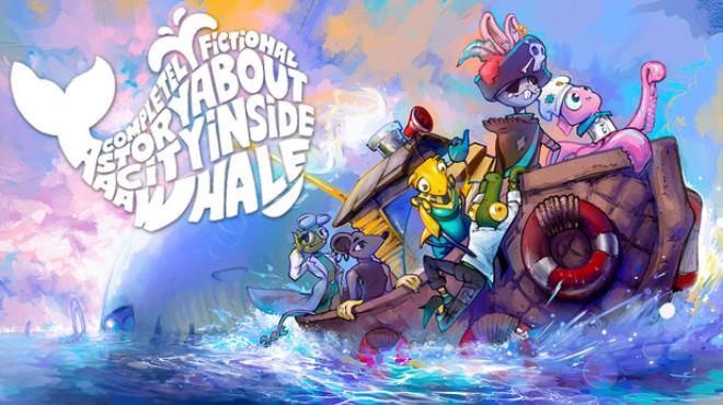 A Completely Fictional Story About a City Inside a Whale Free Download