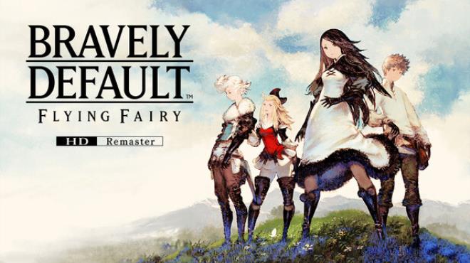 BRAVELY DEFAULT FLYING FAIRY HD Remaster Free Download