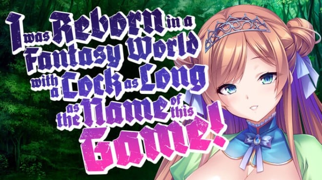 I was Reborn in a Fantasy World with a Cock as Long as the Name of this Game! Free Download
