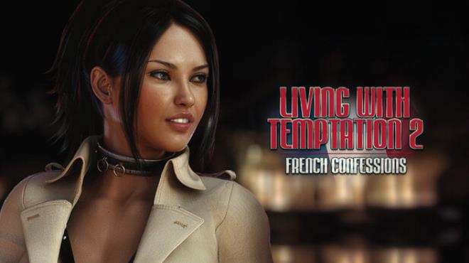 Living with Temptation 2: French Confessions Free Download Living with Temptation 2: French Confessions Free Download
