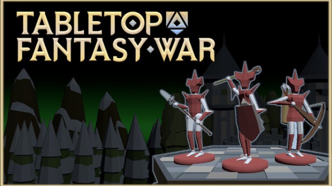 Tabletop Fantasy War Free Download Tabletop Fantasy War Free Download