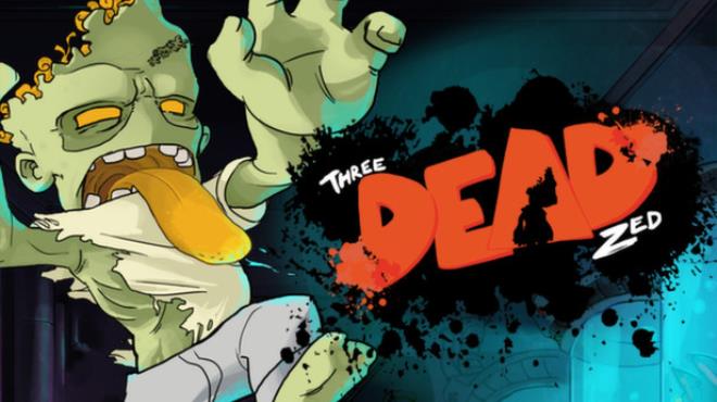 Three Dead Zed Free Download Three Dead Zed Free Download