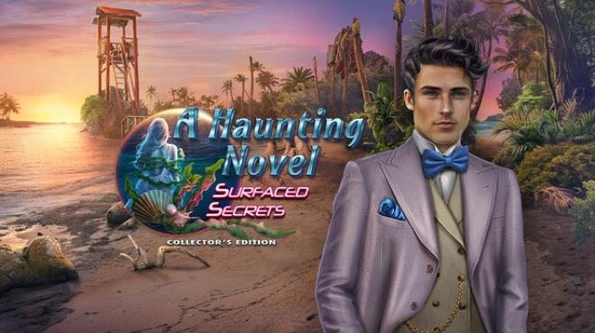 A Haunting Novel: Surfaced Secrets Collector's Edition Free Download
