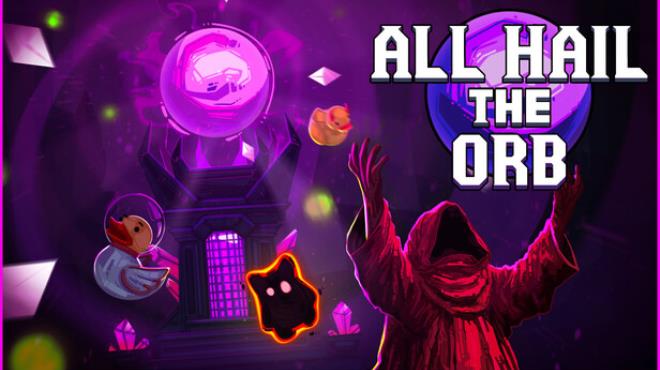 All Hail the Orb Free Download