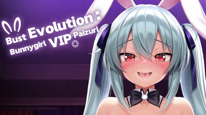 Bust Evolution: Bunnygirl VIP Paizuri! Free Download Bust Evolution: Bunnygirl VIP Paizuri! Free Download