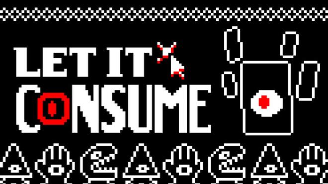 Let It Consume Free Download