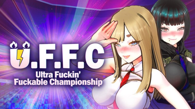 U.F.F.C - Ultra Fuckin’ Fuckable Championship Free Download