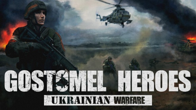 Ukrainian Warfare: Gostomel Heroes Free Download
