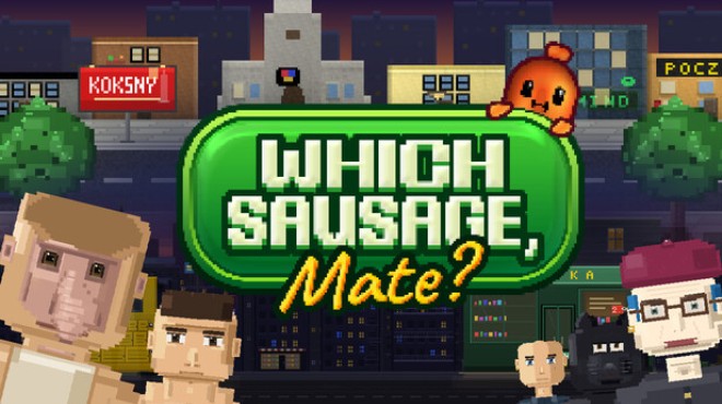 Which Sausage, Mate? Free Download