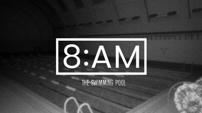 8AM: The Swimming Pool Free Download 8AM: The Swimming Pool Free Download