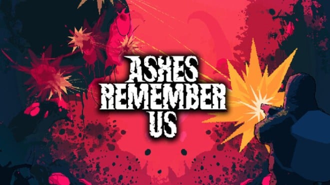 Ashes Remember Us Free Download