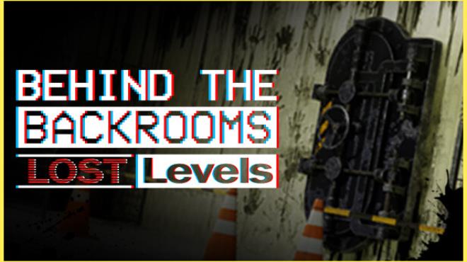 Behind The Backrooms : Lost Levels Free Download