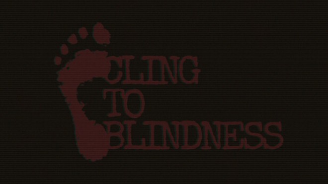 Cling to Blindness Free Download Cling to Blindness Free Download