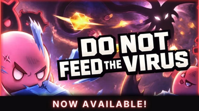 DO NOT FEED THE VIRUS - Incremental Free Download