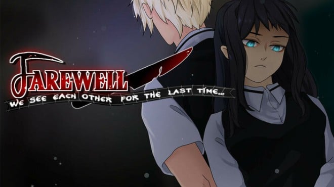 Farewell, we see each other for the last time..... Free Download