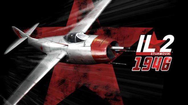 IL-2 Sturmovik: 1946 Free Download IL-2 Sturmovik: 1946 Free Download