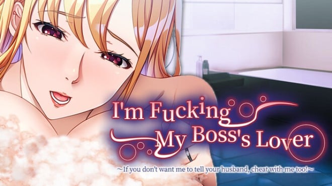 I'm Fucking My Boss's Lover ~If you don't want me to tell your husband, cheat with me too!~ Free Download