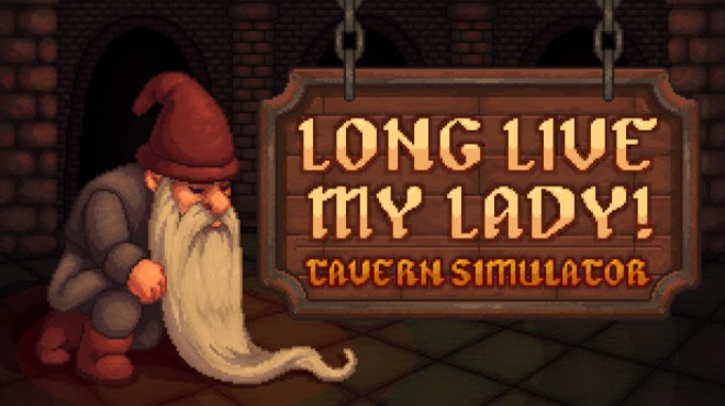 Long Live My Lady! 🍻 Tavern Simulator Free Download Long Live My Lady! 🍻 Tavern Simulator Free Download
