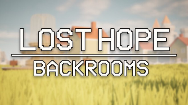 Lost Hope: Backrooms Free Download