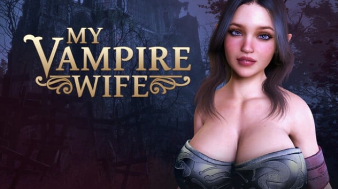 MY VAMPIRE WIFE Free Download MY VAMPIRE WIFE Free Download