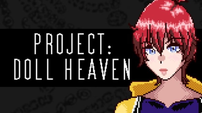 Project: Doll Heaven Free Download