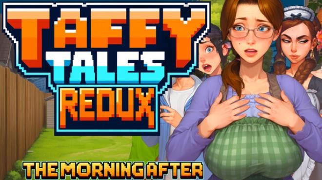 Taffy Tales Redux : The Morning After Free Download Taffy Tales Redux : The Morning After Free Download
