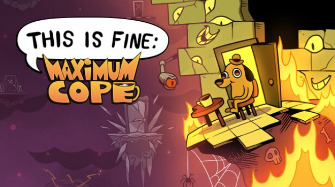 This Is Fine: Maximum Cope Free Download