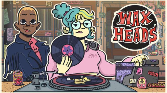 Wax Heads Free Download