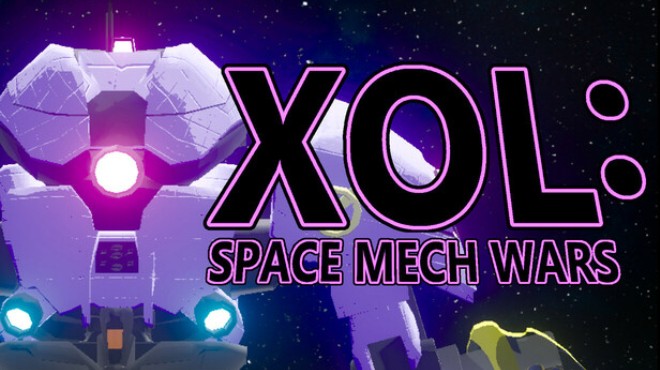 XOL: Space Mech Wars Free Download