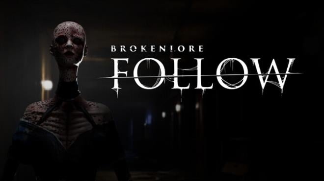 BrokenLore: FOLLOW Free Download