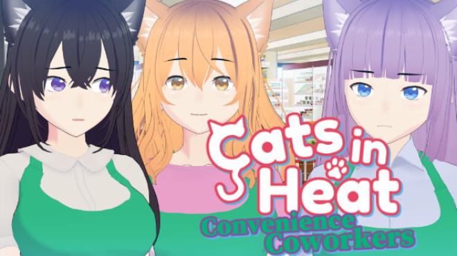 Cats in Heat - Convenience Coworkers Free Download