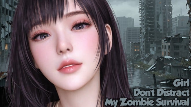 Girl, Don’t Distract My Zombie Survival Free Download Girl, Don’t Distract My Zombie Survival Free Download