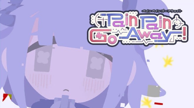 Pain Pain Go Away! Free Download Pain Pain Go Away! Free Download