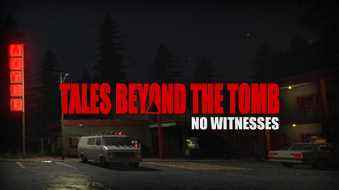 Tales Beyond The Tomb - No Witnesses Free Download