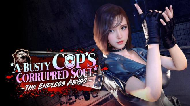 The Endless Abyss: A Busty Cop’s Corrupted Soul Free Download The Endless Abyss: A Busty Cop’s Corrupted Soul Free Download