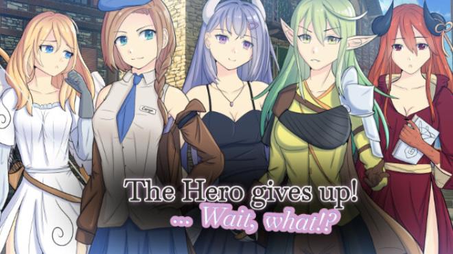 The Hero gives up! ... Wait, what!? Free Download