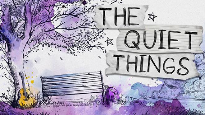 The Quiet Things Free Download
