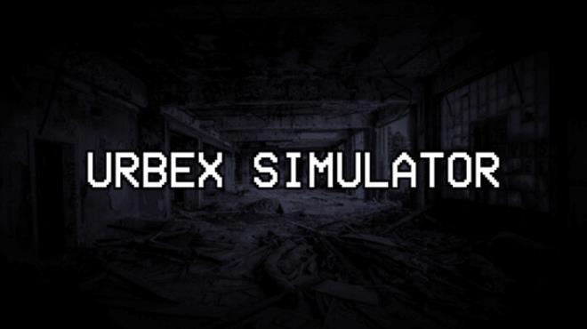 Urbex Simulator Free Download Urbex Simulator Free Download