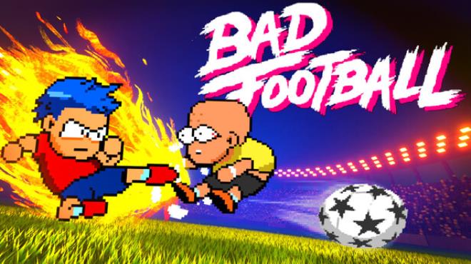 Bad Football Free Download